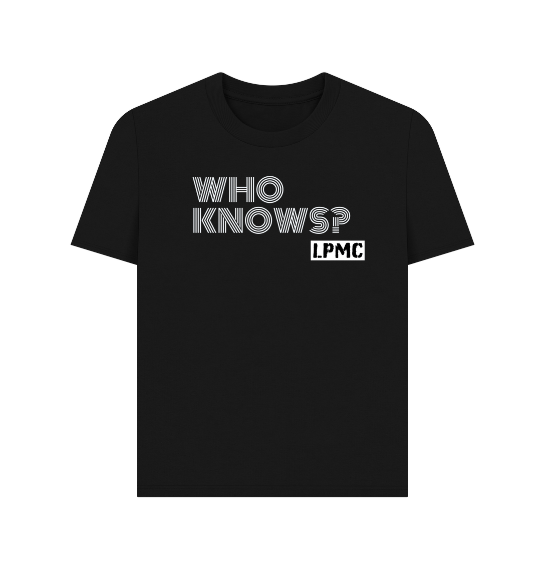 Black Who Knows? Lyric Women's Tee