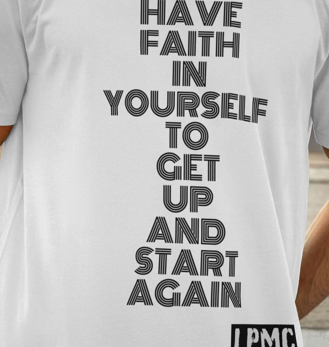 Have Faith In Yourself - 'Murphy' Men's Lyric Tee